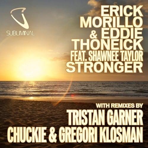 Album cover art for "Stronger (Chuckie & Gregori Klosman Remix)" by +Mas Label & Shawnee Taylor & Eddie Thoneick