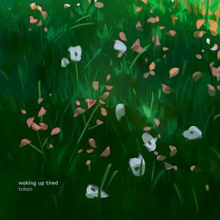 ​​​waking up tired by Takeo
