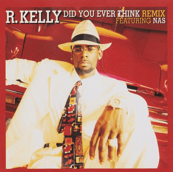 Album cover art for "Did You Ever Think (Remix)" by R. Kelly & Nas