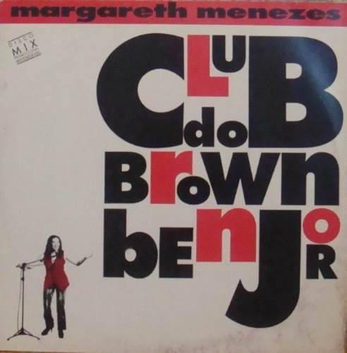 Album cover art for "Club do Brown Benjor" by Margareth Menezes