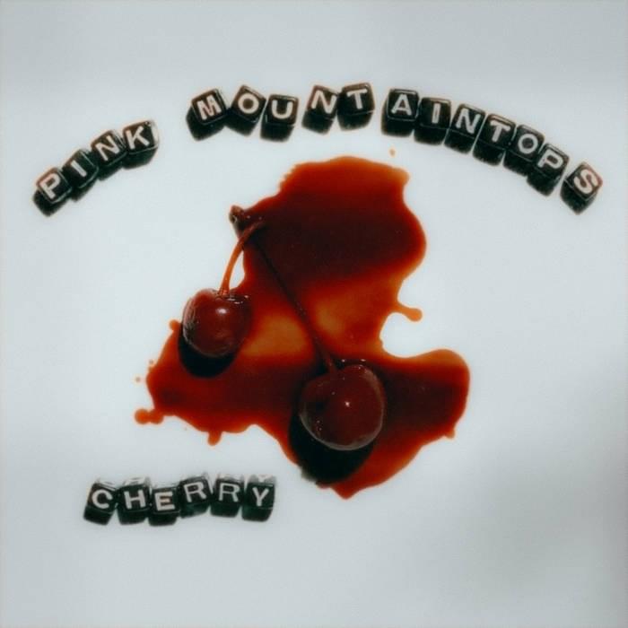Cherry by Pink Mountaintops