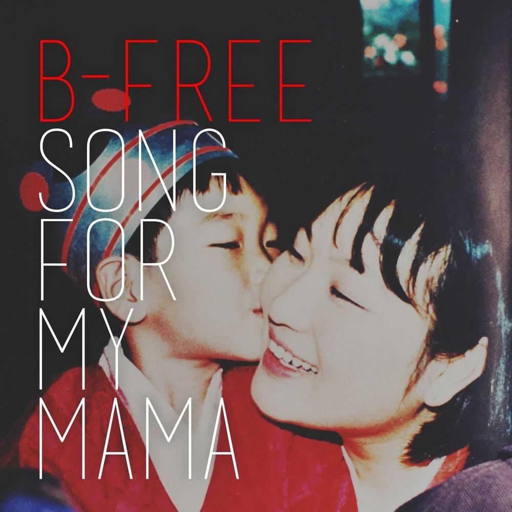 Album cover art for "Song For My Mama" by B-Free (비프리)