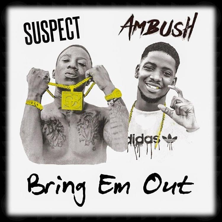 Album cover art for "Bring Em Out" by Ambush Buzzworl & Suspect OTB