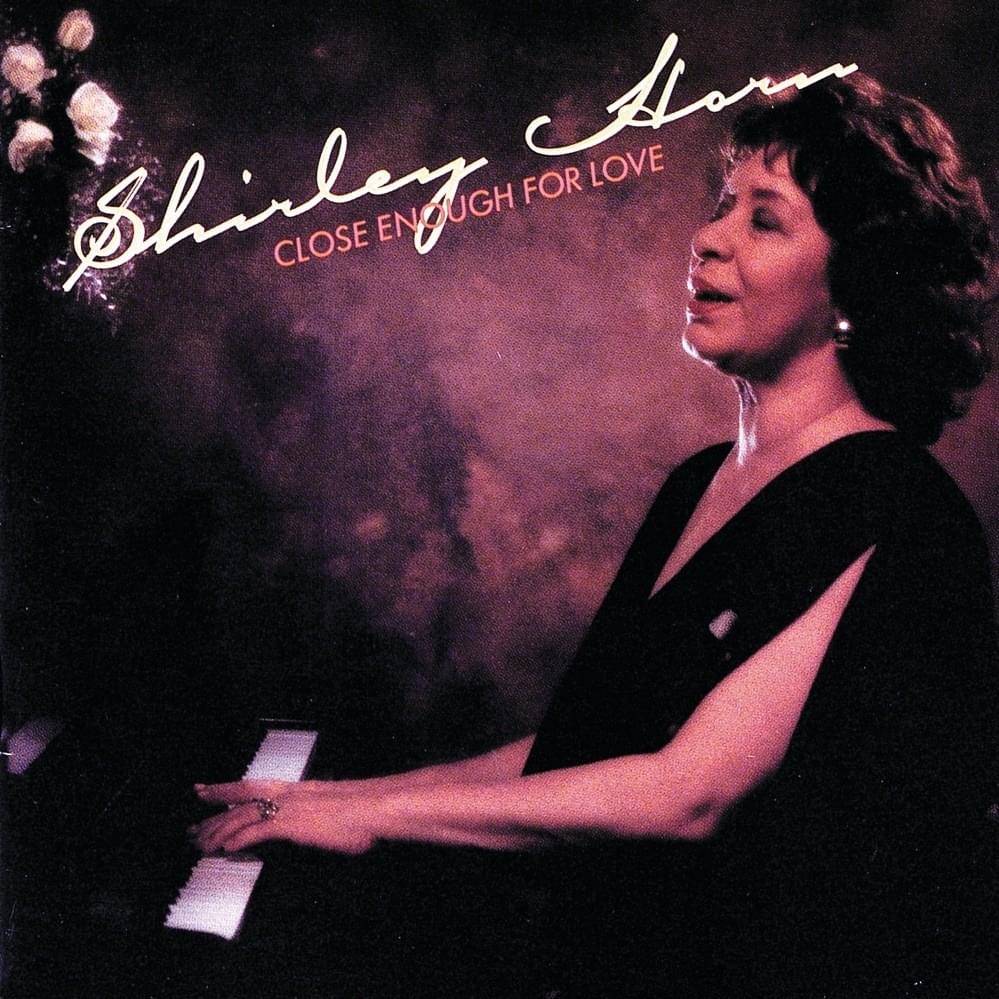 Album cover art for "Close Enough for Love" by Shirley Horn