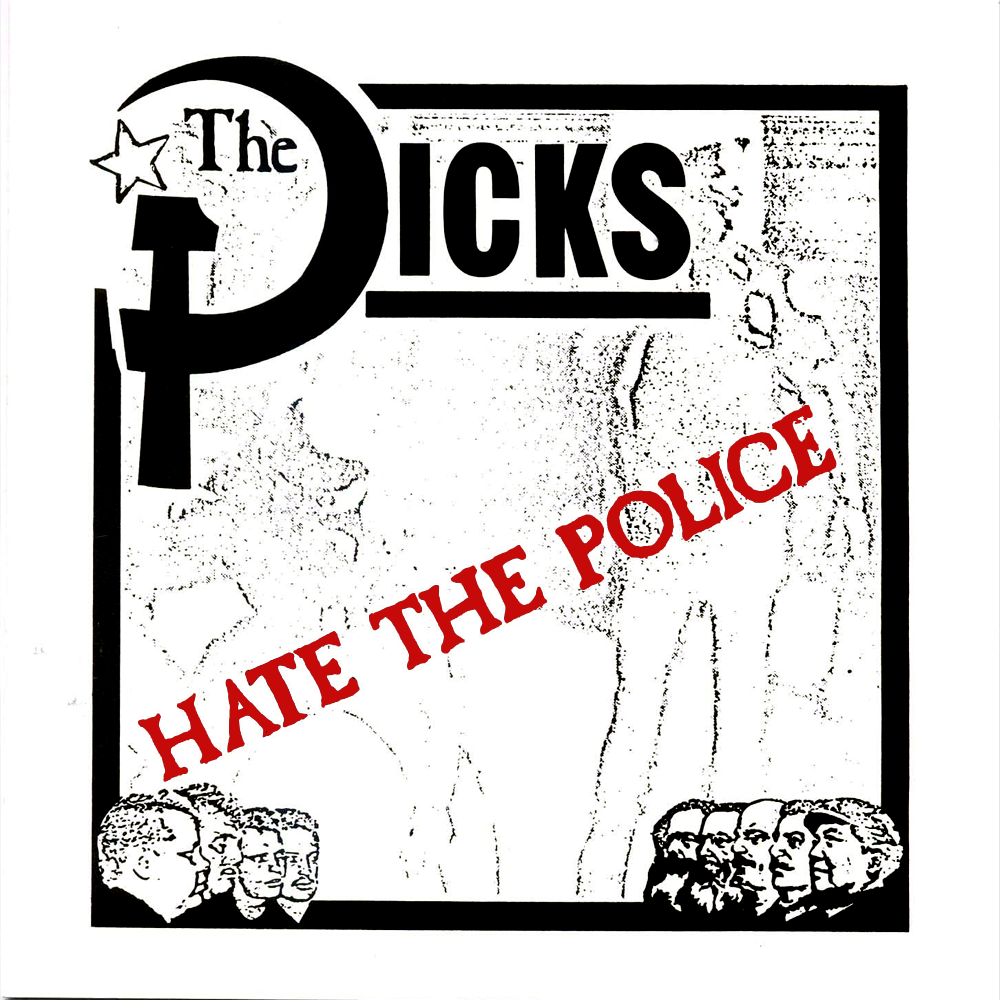 Album cover art for "Dicks Hate the Police" by The Dicks