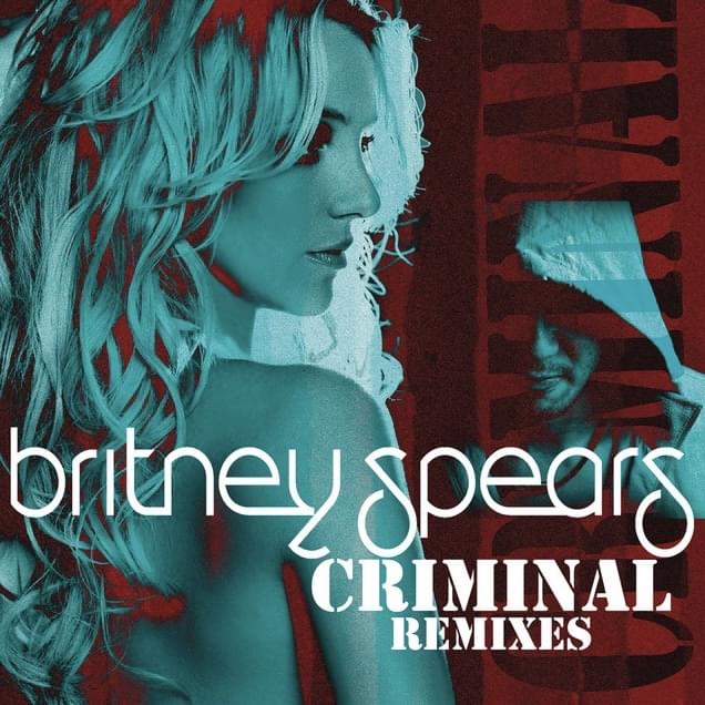 Album cover art for "Criminal (DJ Laszlo Mixshow Edit)" by Britney Spears
