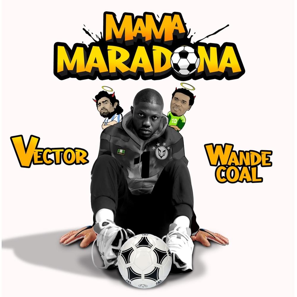 Album cover art for "Mama Maradona" by Vector & Wande Coal