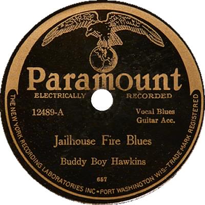 Jailhouse Fire Blues by Walter “Buddy Boy” Hawkins