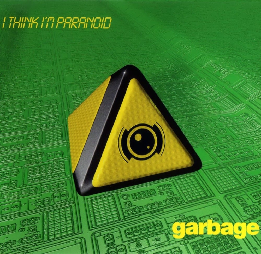 Album cover art for "I Think I’m Paranoid" by Garbage