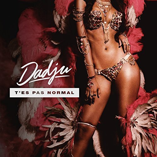 Album cover art for "T’es pas normal" by Dadju