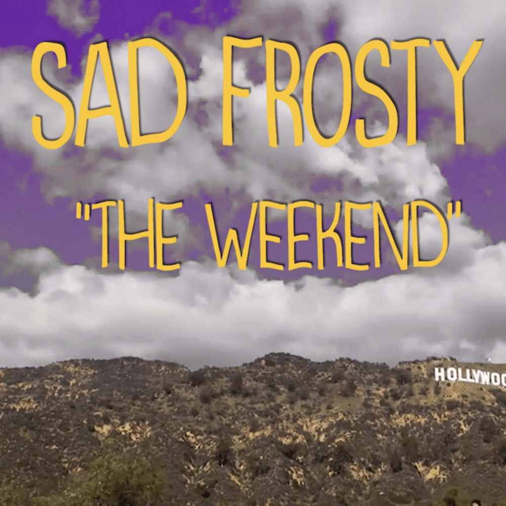 Album cover art for "The Weekend" by Sad Frosty