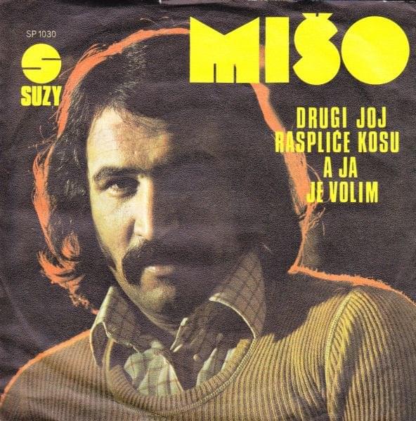 Drugi joj raspliće kosu a ja je volim by Mišo Kovač