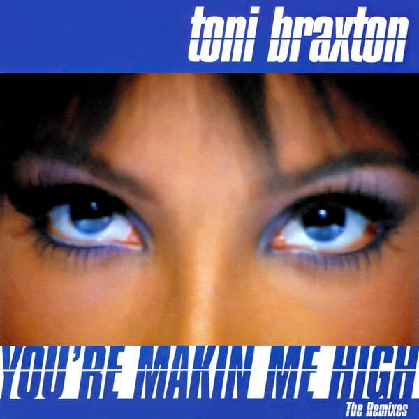 Album cover art for "You’re Makin Me High [T’empo Mix]" by Toni Braxton