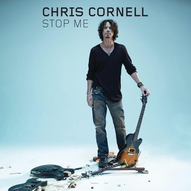 Album cover art for "Stop Me" by Chris Cornell