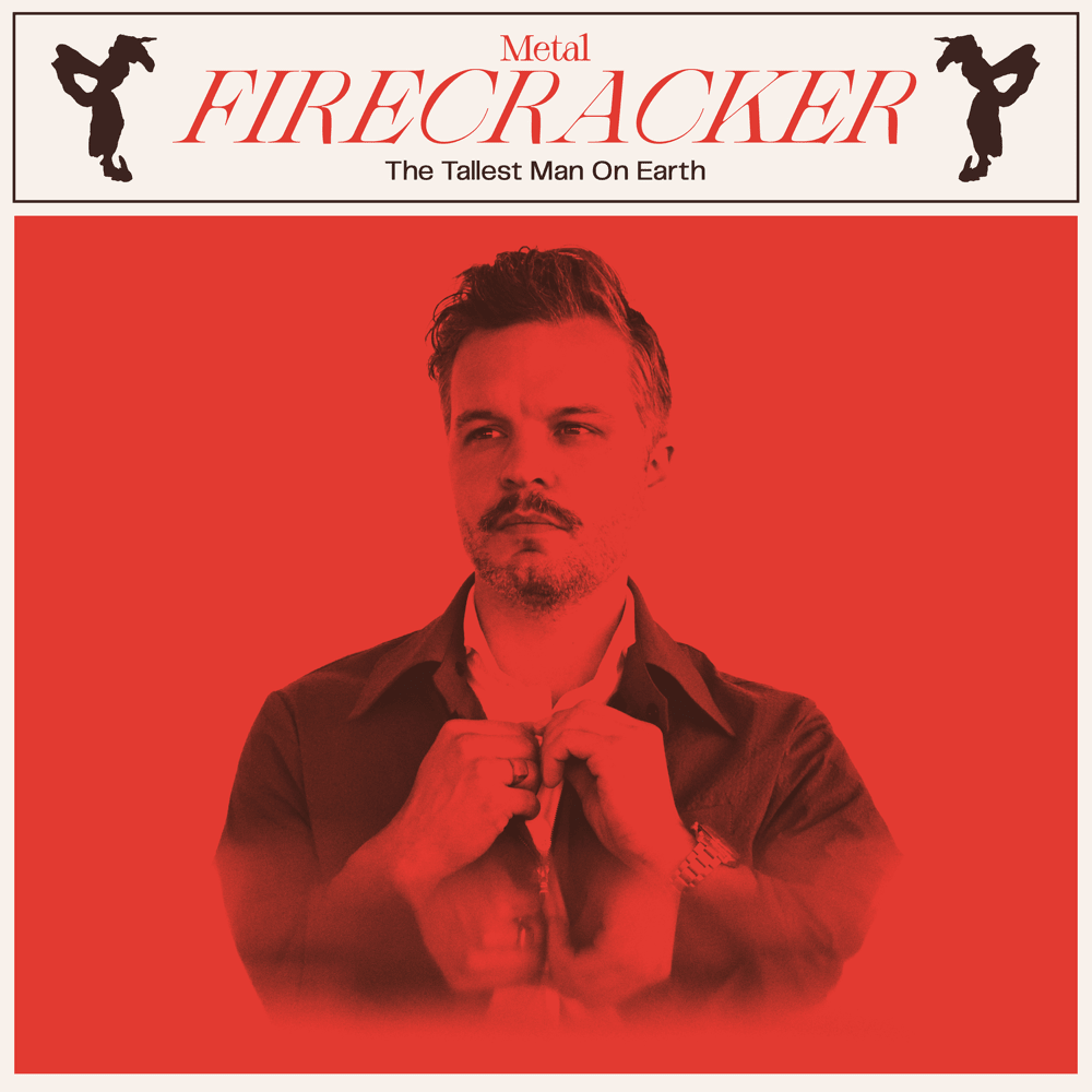 Album cover art for "Metal Firecracker" by The Tallest Man On Earth