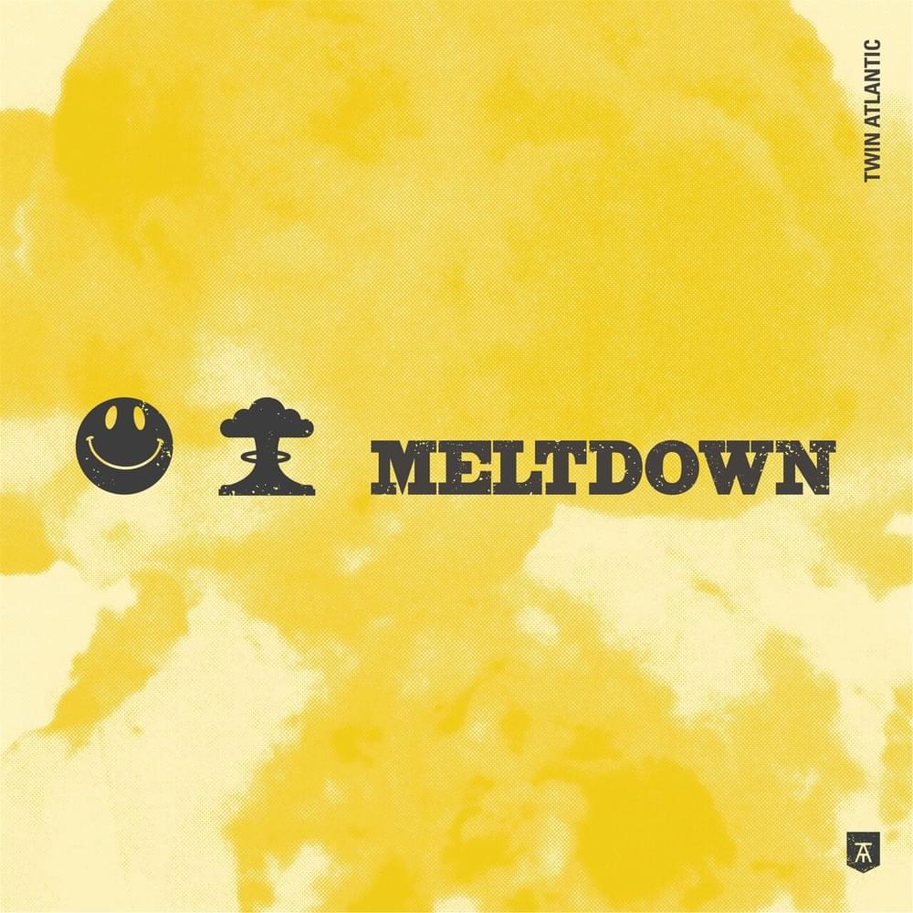 Album cover art for "Meltdown" by Twin Atlantic