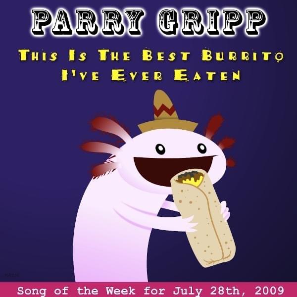 Album cover art for "This Is the Best Burrito I’ve Ever Eaten" by Parry Gripp