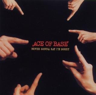 Album cover art for "Never Gonna Say I’m Sorry" by Ace of Base