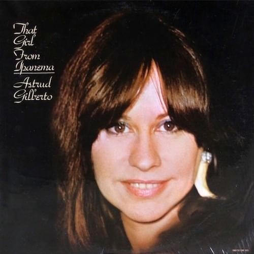 The Girl From Ipanema (Disco Version [Long]) by Astrud Gilberto