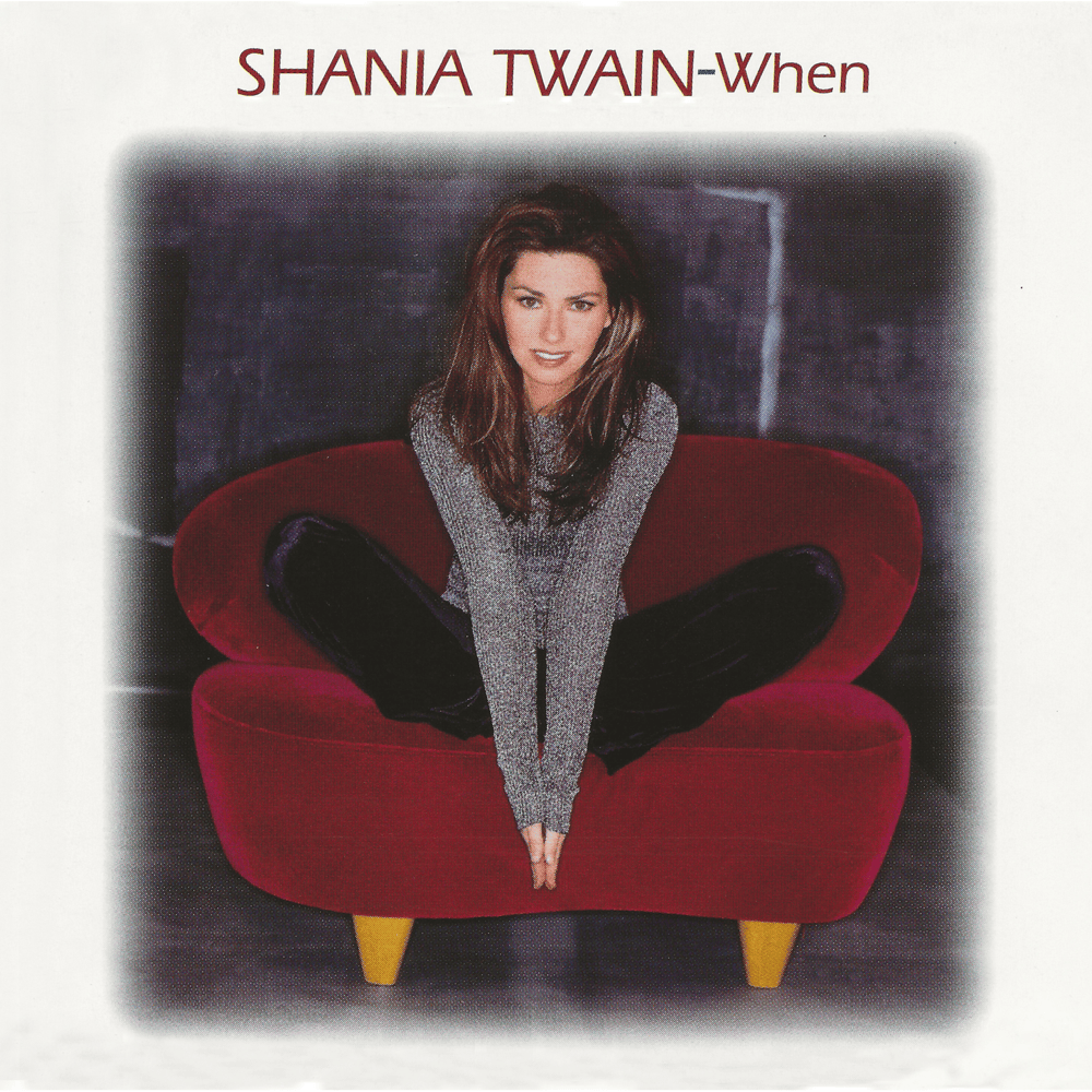 Album cover art for "When (International Mix Radio Edit)" by Shania Twain