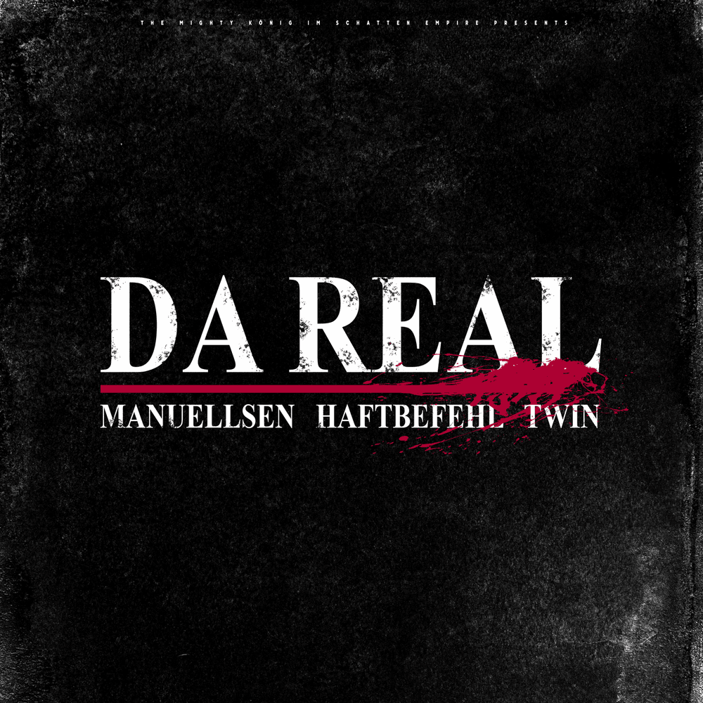 Album cover art for "Da Real" by Manuellsen & Twin & Haftbefehl