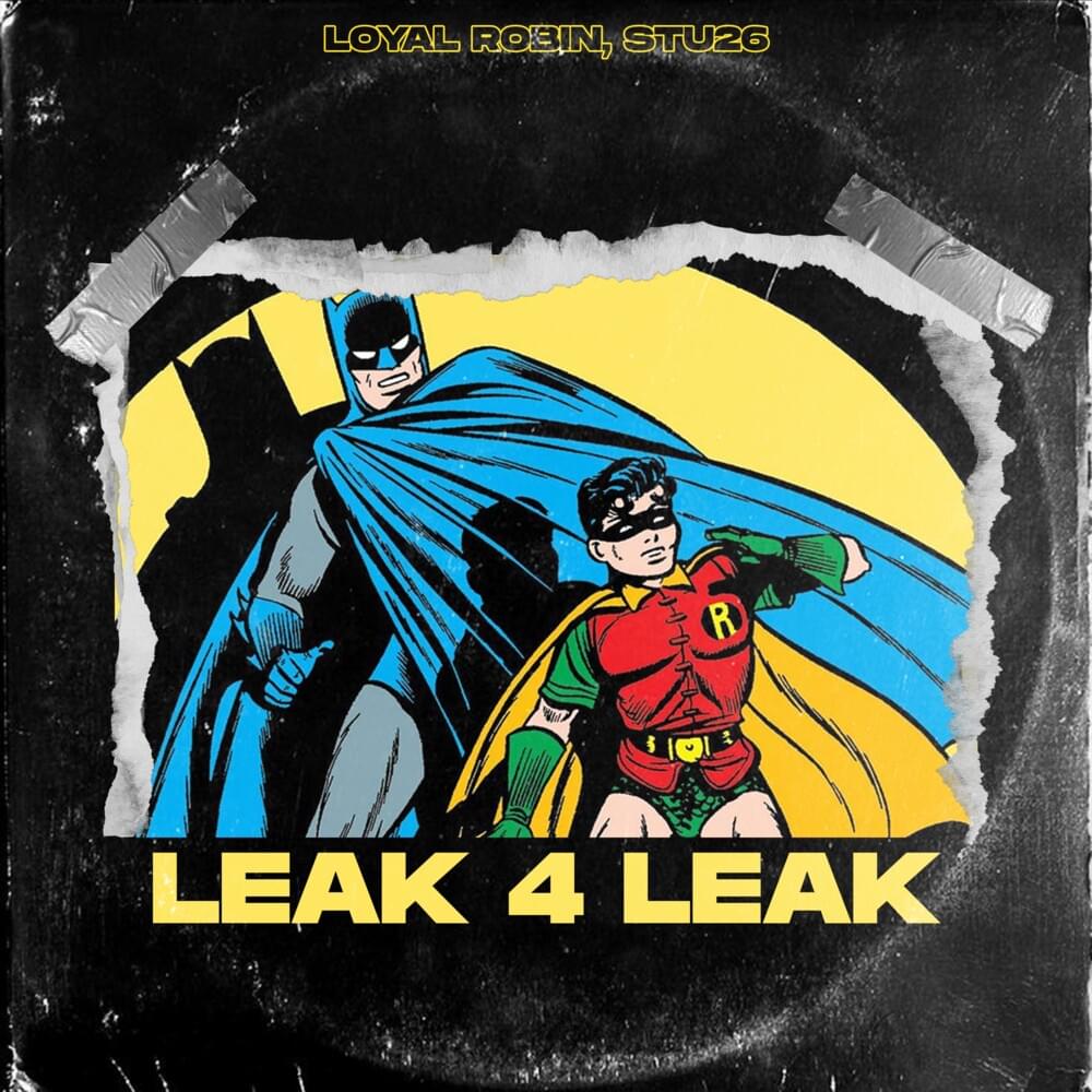 Album cover art for "LEAK 4 LEAK" by Stu26 & Loyal Robin