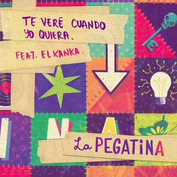 Te veré cuando yo quiera by La Pegatina