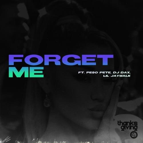Album cover art for "Forget Me" by pdr dax & PE$O PETE & Lil Jaywalk