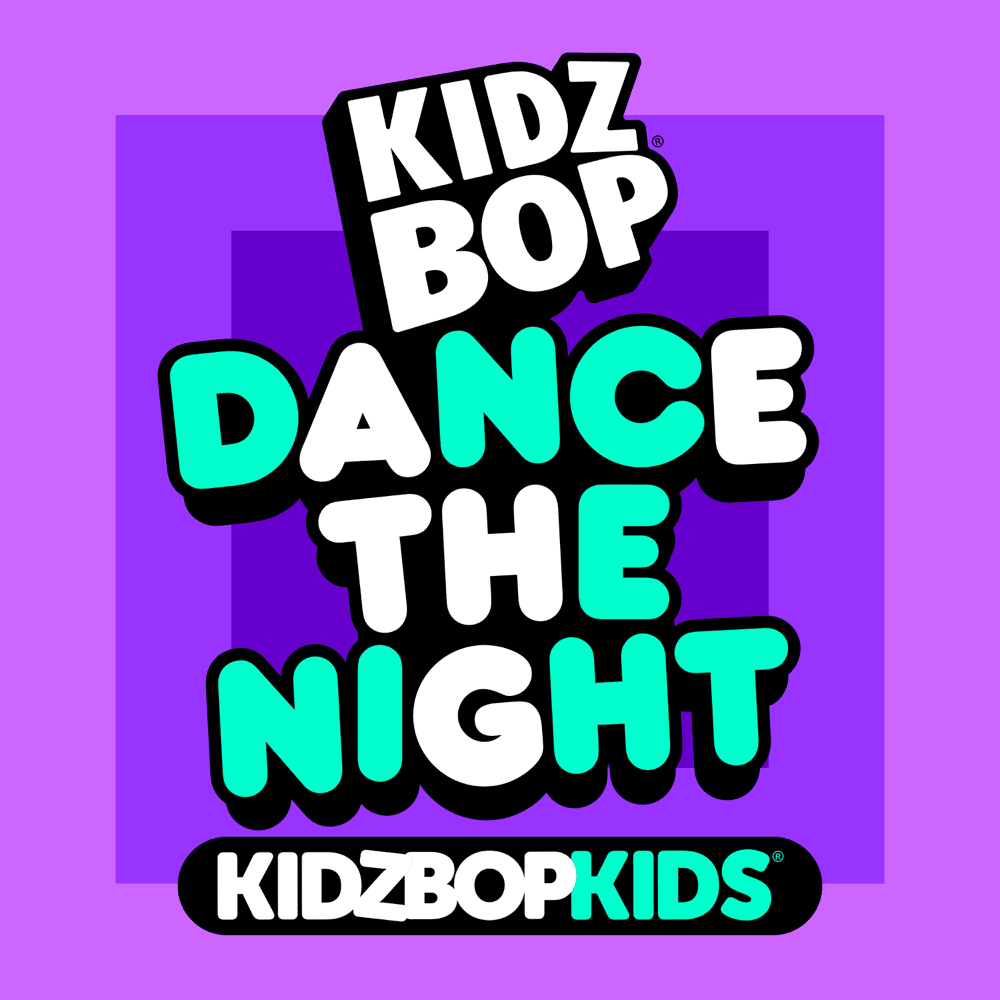 Album cover art for "Dance The Night" by KIDZ BOP Kids