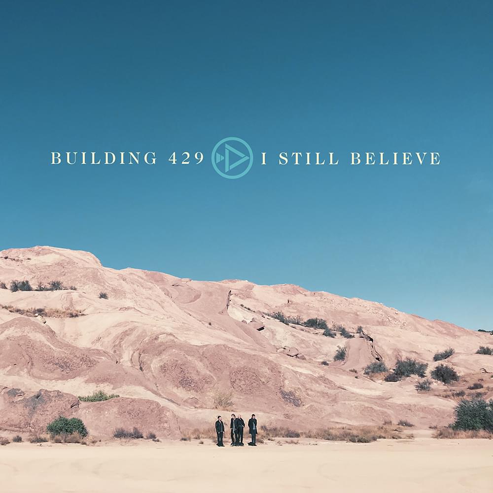 Album cover art for "I Still Believe" by Building 429