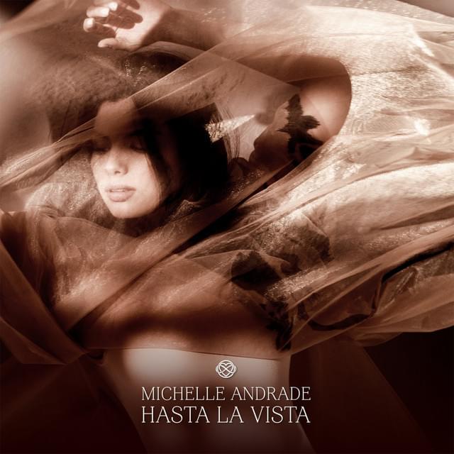 Hasta la vista by Michelle Andrade
