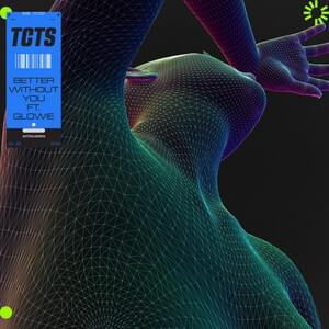 Album cover art for "Better Without You" by TCTS & Glowie