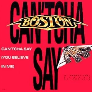 Album cover art for "Can’tcha Say (You Believe in Me) / Still in Love" by Boston