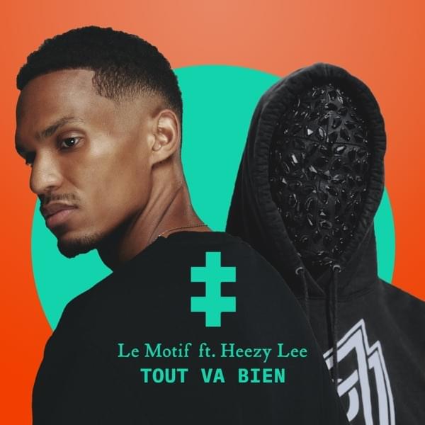 Album cover art for "Tout va bien" by Le Motif & Heezy Lee