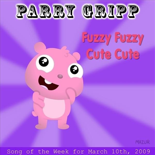 Album cover art for "Fuzzy Fuzzy Cute Cute" by Parry Gripp