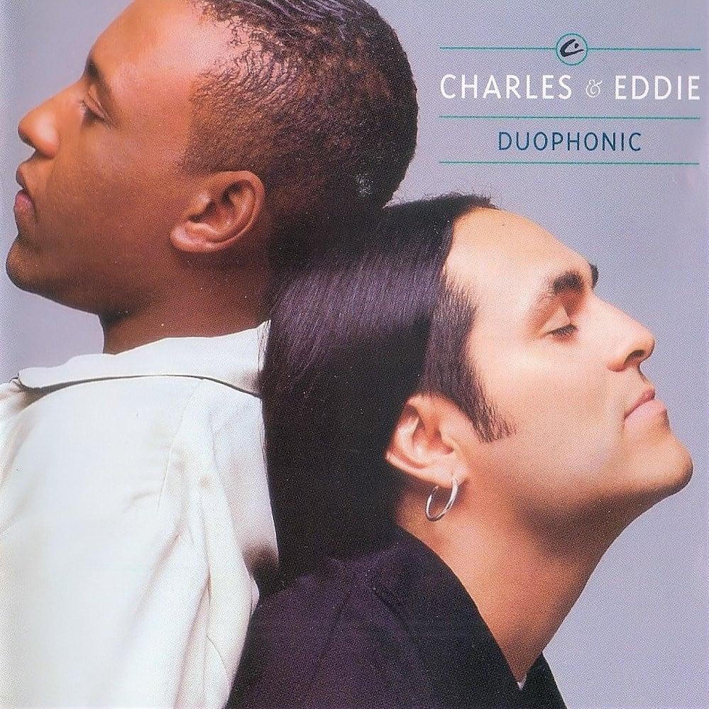 Love Is a Beautiful Thing by Charles & Eddie