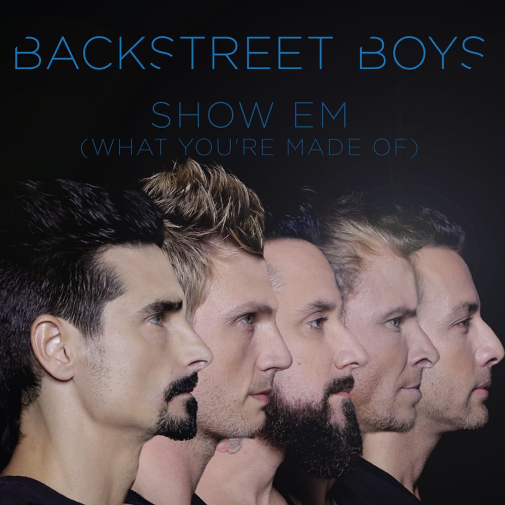 Album cover art for "Show ’Em (What You’re Made Of)" by Backstreet Boys