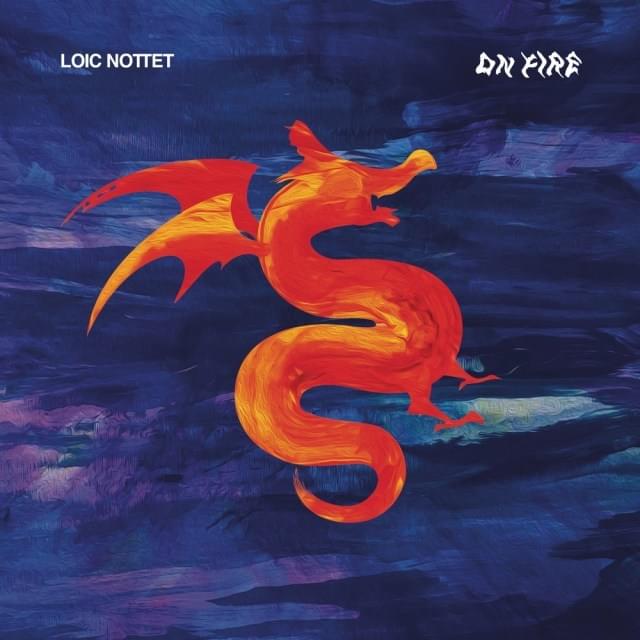 On Fire by Loïc Nottet