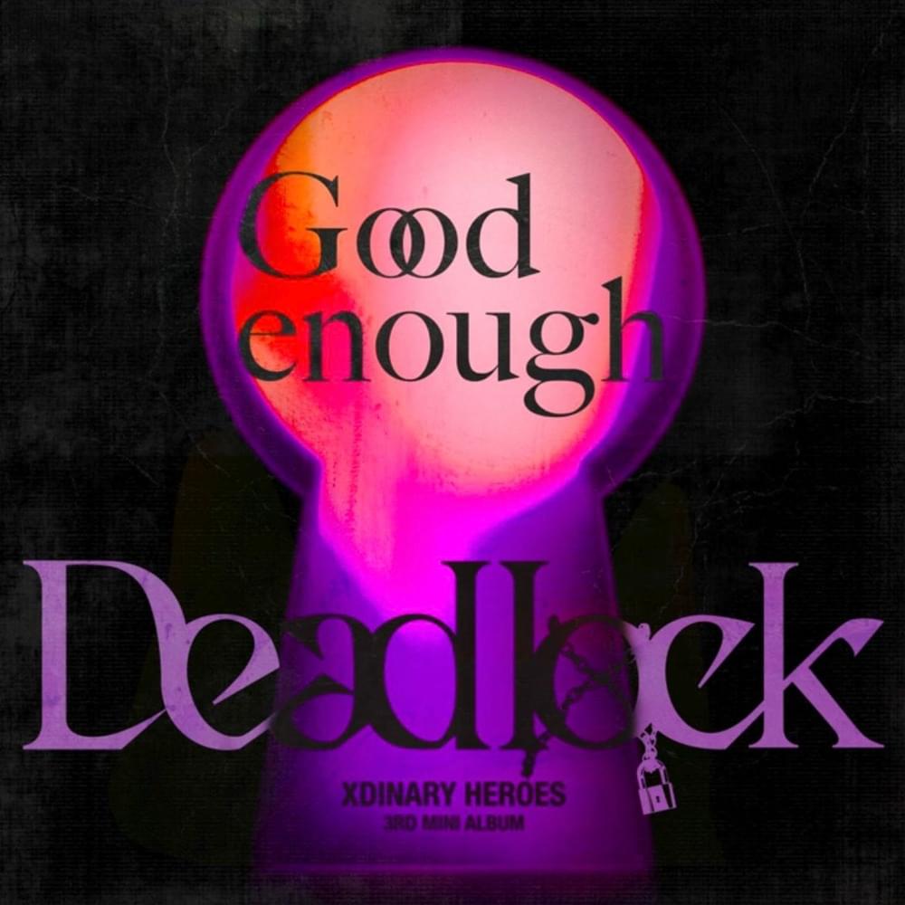 Good enough by Xdinary Heroes