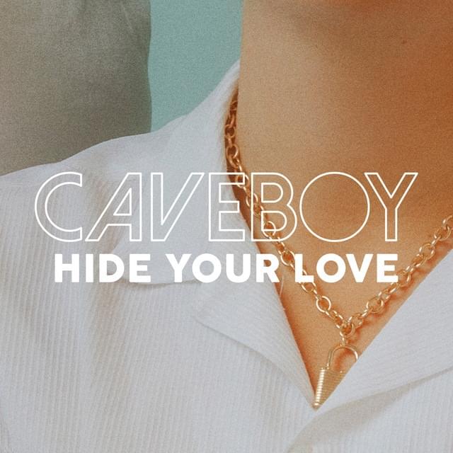 Hide Your Love by Caveboy
