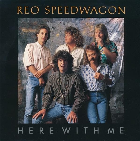 Album cover art for "Here with Me" by REO Speedwagon