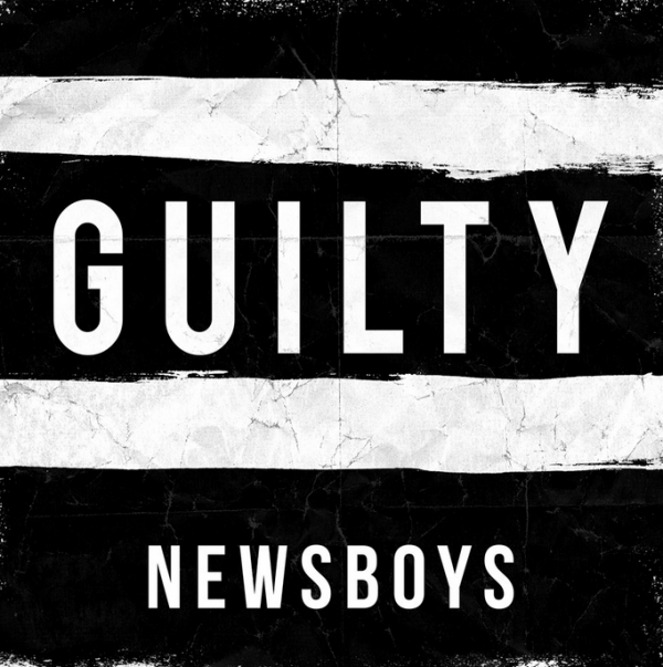 Album cover art for "Guilty" by Newsboys