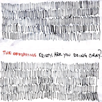 Album cover art for "Kristy, Are You Doing Okay?" by The Offspring
