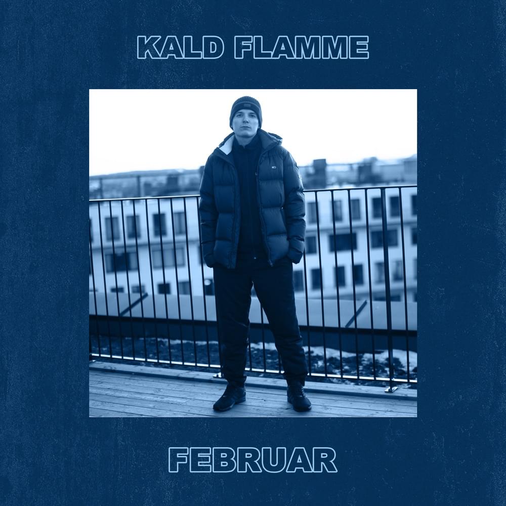 FEBRUAR by Kald Flamme
