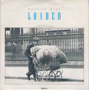 Album cover art for "Loaded" by Deacon Blue