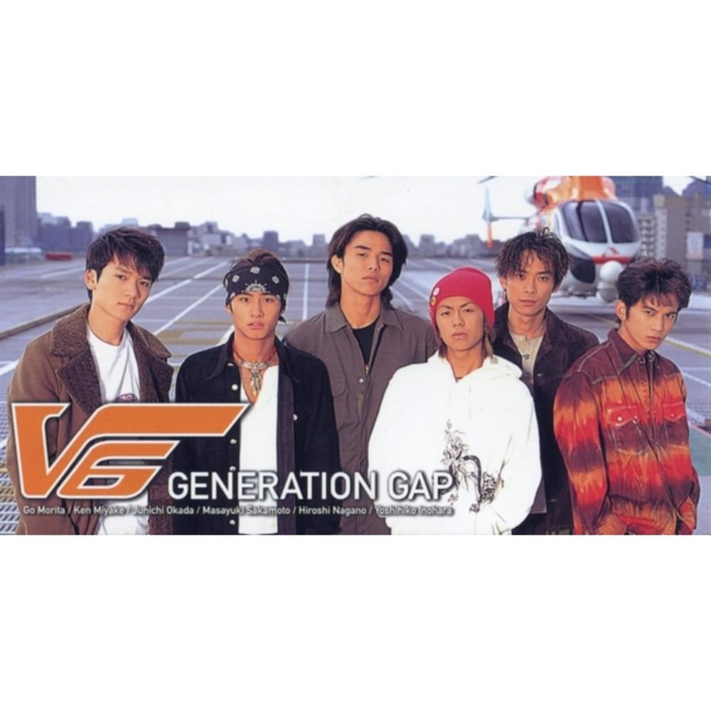 GENERATION GAP by V6
