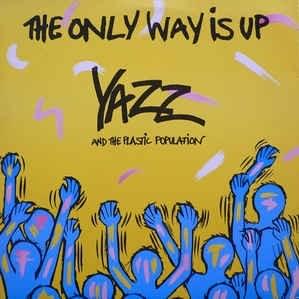 Album cover art for "The Only Way Is Up" by Yazz & The Plastic Population