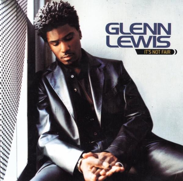 Album cover art for "It’s Not Fair" by Glenn Lewis