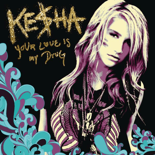 Album cover art for "Your Love is My Drug" by Kesha