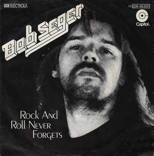 Album cover art for "Rock and Roll Never Forgets" by Bob Seger